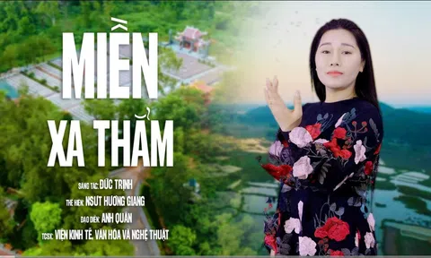 NSƯT Hương Giang gợi nỗi xúc động với bản tình ca “Miền Xa Thẳm” của nhạc sĩ Đức Trịnh